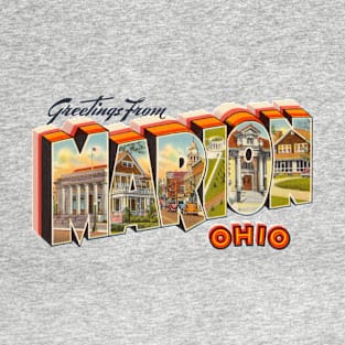 Greetings from Marion Ohio T-Shirt